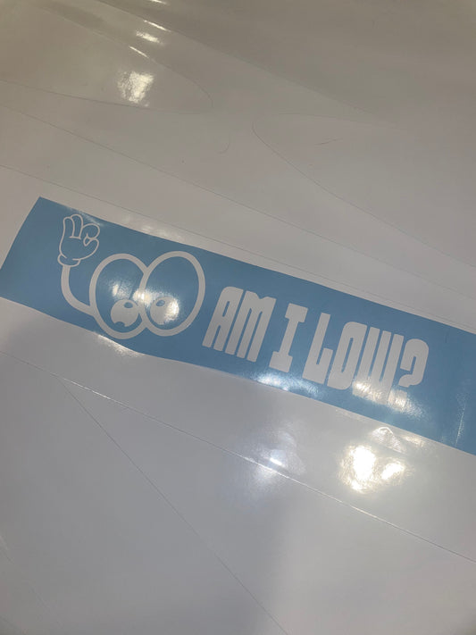 am I low decal
