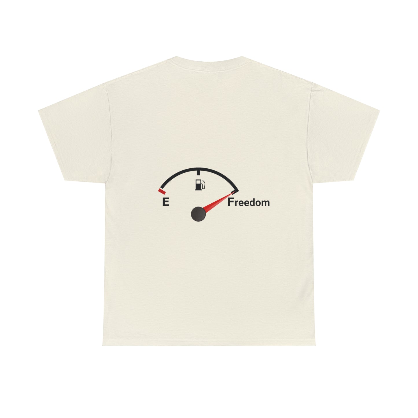 Freedom is a tank of gas Tee